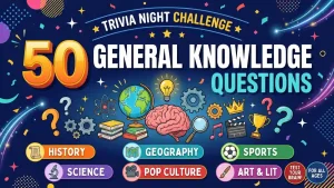 50 General Knowledge Questions
