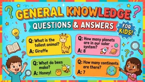 General Knowledge Questions and Answers for Kids